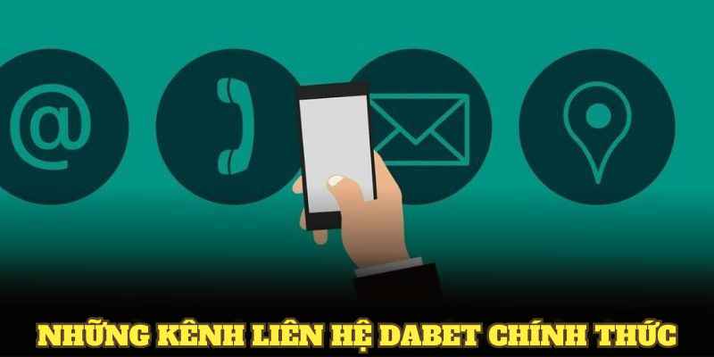 Những kênh liên hệ DABET chính thức
