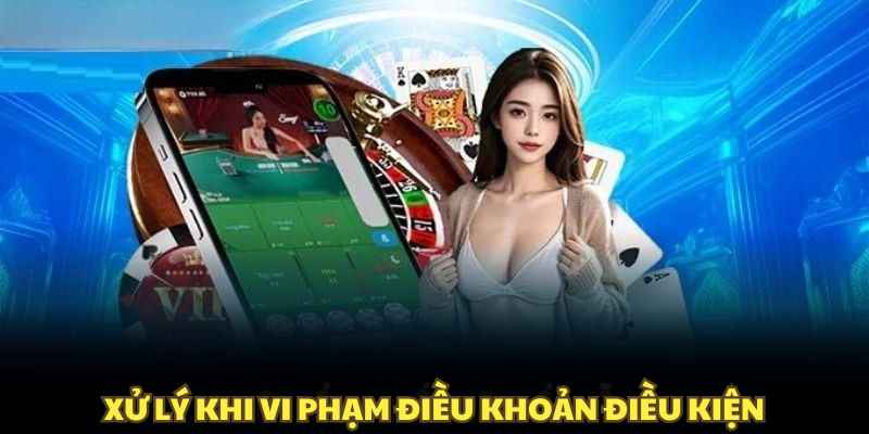 Xử lý khi vi phạm điều khoản điều kiện